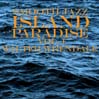 Smooth Jazz Island Paradise, Volume 1